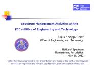Spectrum Management Activities at the   FCC