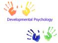 Developmental Psychology PowerPoint PPT Presentation