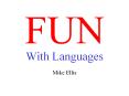 FUN%20With%20Languages PowerPoint PPT Presentation