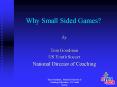 Why Small Sided Games? PowerPoint PPT Presentation