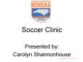 Soccer Clinic PowerPoint PPT Presentation