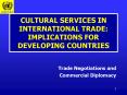 CULTURAL SERVICES IN INTERNATIONAL TRADE: IMPLICATIONS FOR DEVELOPING COUNTRIES PowerPoint PPT Presentation