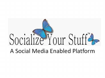 A Social Media Enabled Platform