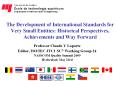 The Development of International Standards for Very Small Entities: Historical Perspectives, Achievements and Way Forward PowerPoint PPT Presentation