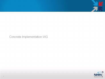 Concrete Implementation WG