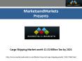 Cargo Shipping Market worth 12.52 Billion Ton by 2021 PowerPoint PPT Presentation