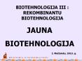 BIOTEHNOLOGIJA III : REKOMBINANTU BIOTEHNOLOGIJA PowerPoint PPT Presentation