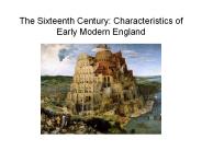 The Sixteenth Century: Characteristics of Early Modern England