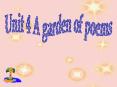 Unit 4 A garden of poems PowerPoint PPT Presentation