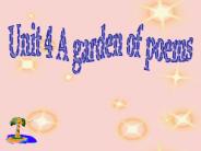 Unit 4 A garden of poems