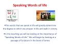 Speaking Words of life PowerPoint PPT Presentation