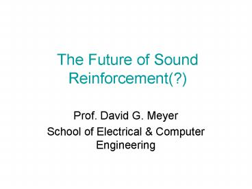 The Future of Sound Reinforcement(?)