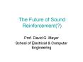The Future of Sound Reinforcement(?) PowerPoint PPT Presentation