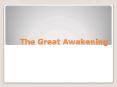 The Great Awakening PowerPoint PPT Presentation