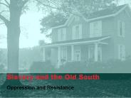Slavery and the Old South
