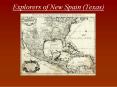 Explorers of New Spain (Texas) PowerPoint PPT Presentation