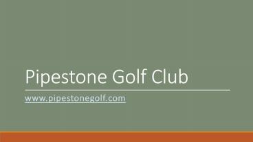 Pipestone Golf Club