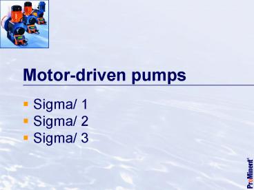 Motor-driven pumps