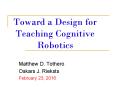 Toward a Design for Teaching Cognitive Robotics PowerPoint PPT Presentation