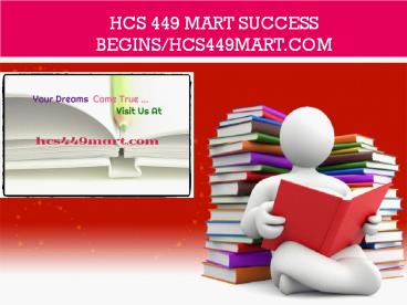 HCS 449 MART Success Begins/hcs449mart.com