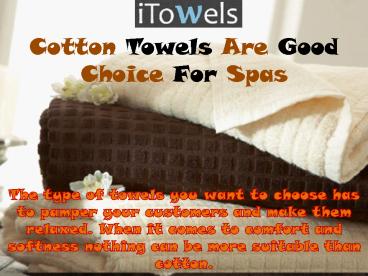 Cotton Towels Are Good Choice For Spas