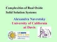 Alexandra Navrotsky University of California at Davis