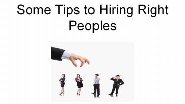 Some Tips to Hiring Right Peoples (1)