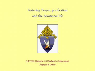 Fostering Prayer, purification and the devotional life