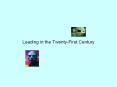 Leading in the Twenty-First Century PowerPoint PPT Presentation