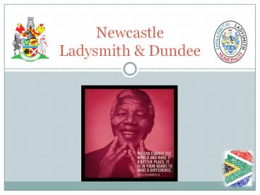 Newcastle  Ladysmith