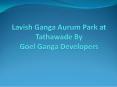 Lavish 2 BHK Flats in Tathawade at Ganga Aurum Park