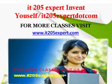it 205 expert Invent Youself/it205expertdotcom