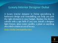 Luxury Interior Designer Dubai PowerPoint PPT Presentation