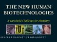 THE NEW HUMAN BIOTECHNOLOGIES A Threshold Challenge for Humanity PowerPoint PPT Presentation