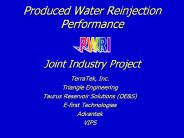 Produced Water Reinjection Performance  Joint Industry Project