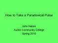 How to Take a Paradoxical Pulse PowerPoint PPT Presentation