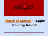 Hotels in Manali – Apple Country Resorts
