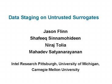 Data Staging on Untrusted Surrogates