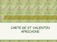 CARTE DE ST VALENTIN AFRICAINE PowerPoint PPT Presentation