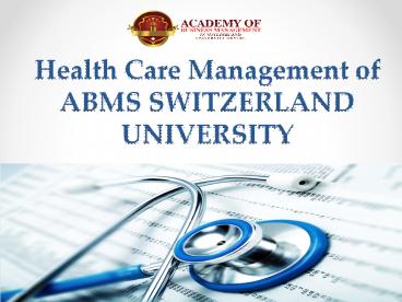 Health Care Management of ABMS SWITZERLAND UNIVERSITY