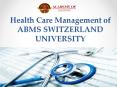 Health Care Management of ABMS SWITZERLAND UNIVERSITY PowerPoint PPT Presentation