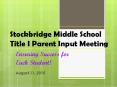Stockbridge Middle School Title I Parent Input Meeting PowerPoint PPT Presentation