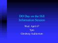 DO Day on the Hill Information Session PowerPoint PPT Presentation