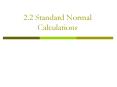 2.2 Standard Normal Calculations PowerPoint PPT Presentation