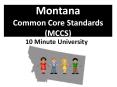 Montana Common Core Standards (MCCS) PowerPoint PPT Presentation