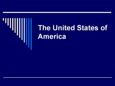 The United States of America