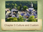 Chapter 5 Culture and Custom