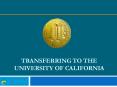 Transferring to the university of California PowerPoint PPT Presentation