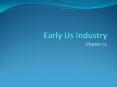 Early Us Industry PowerPoint PPT Presentation