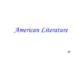 American Literature PowerPoint PPT Presentation